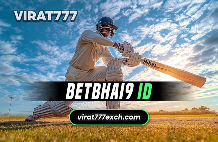 Betbhai9 ID: Discover Betbhai9 ID and experience seamless betting